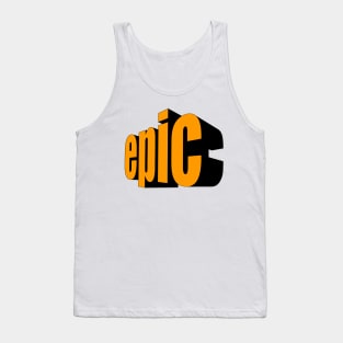 Epic! Tank Top